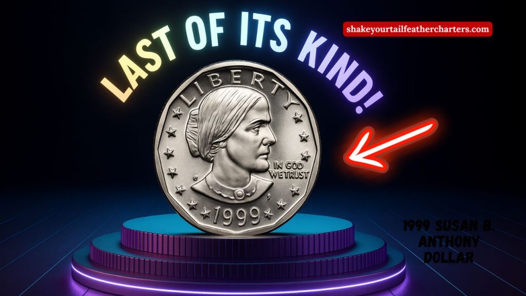 Why Collectors Still Seek The 1999 Susan B. Anthony Dollar - The Last Of Its Kind